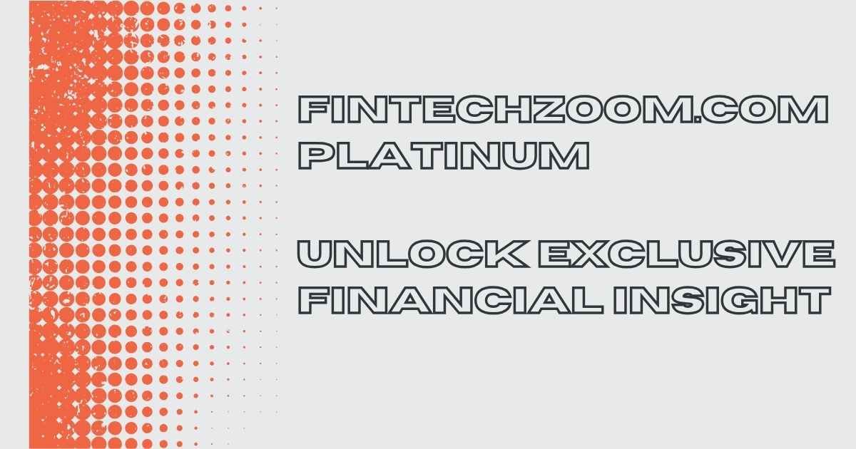 FintechZoom.com Platinum