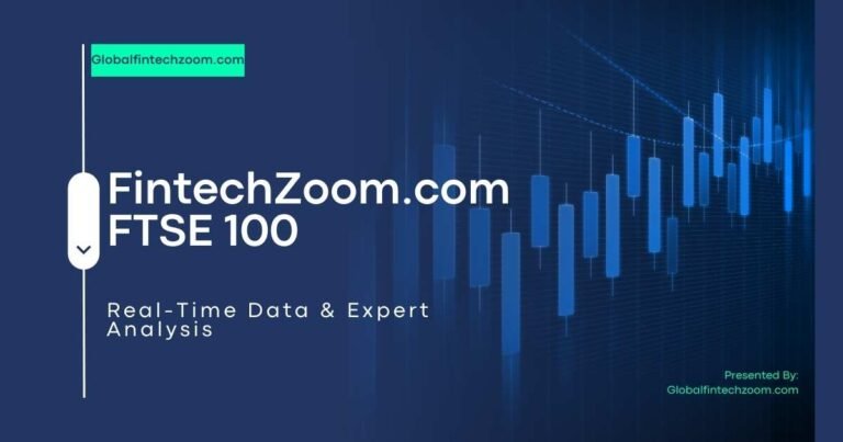 FintechZoom.com FTSE 100