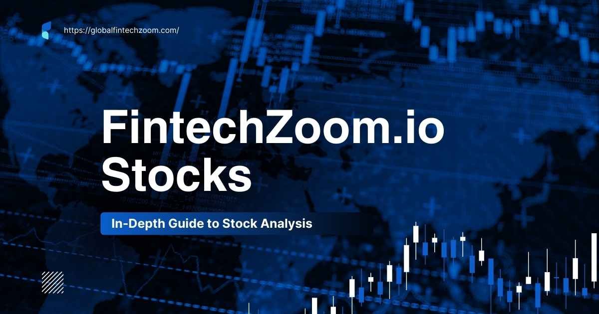 FintechZoom.io Stocks