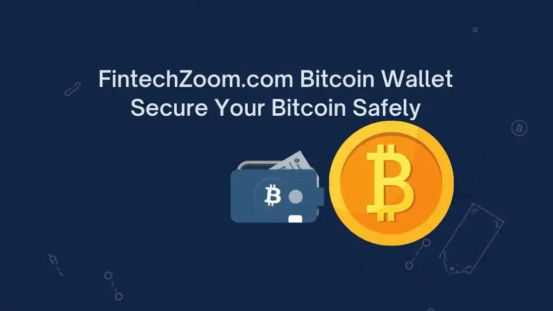 FintechZoom.com Bitcoin Wallet