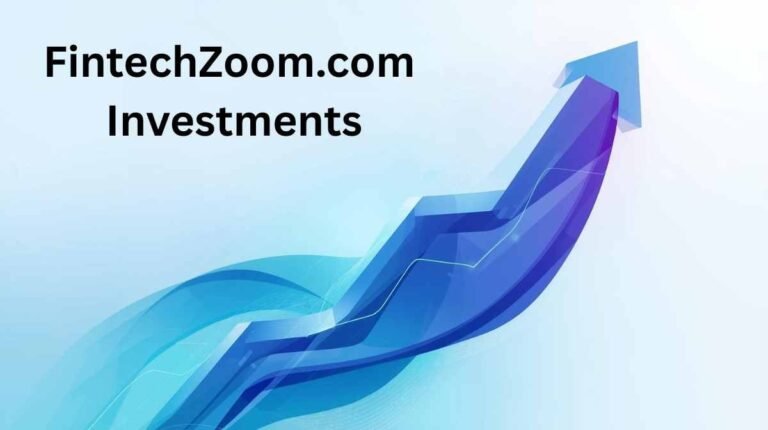 FintechZoom.com Investments